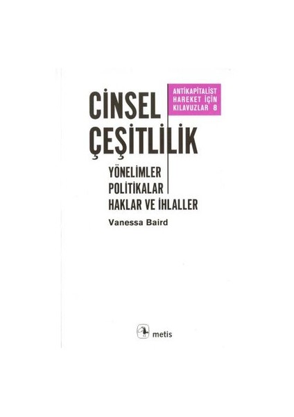 Cinsel Çeşitlilik / Yönelimler Politikalar Haklar Ve İhlaller-Vanessa Baird