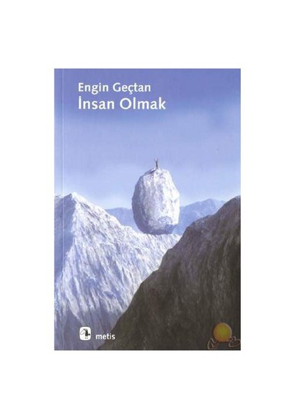 İnsan Olmak -  Engin Geçtan