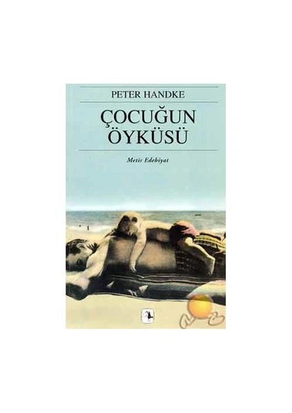 Çocuğun Öyküsü - Peter Handke