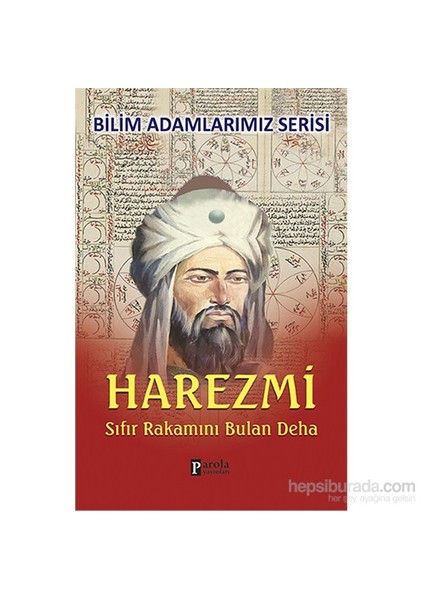 Harezmi - Sıfır Rakamını Bulan Deha - Ali Kuzu
