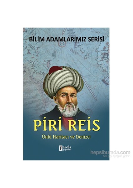 Piri Reis - Ünlü Haritacı Ve Denizci-Ali Kuzu