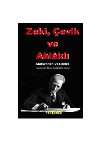 Zeki, Çevik ve Ahlaklı