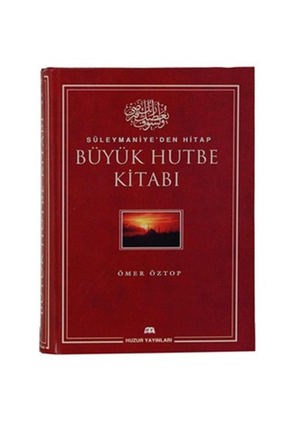 Süleymaniye’den Hitap Büyük Hutbe Kitabı