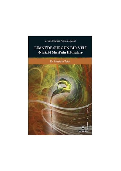 Limni’De Sürgün Bir Veli-Limnili Şeyh Abdi-İ Siyahi