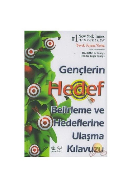 Gençlerin Hedef Belirleme Ve Hedeflerine Ulaşma Kılavuzu-Jennifer Leigh Youngs