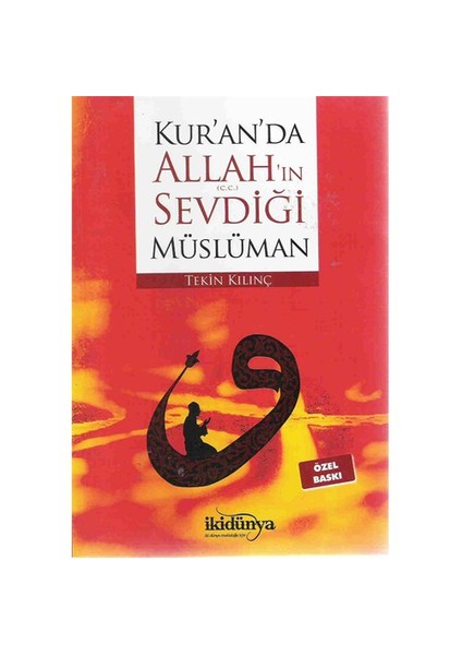 Kur'An'Da Allah'In Sevdiği Müslüman-Tekin Kılınç