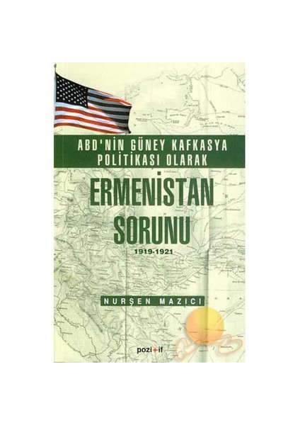 Abd'nin Güney Kafkasya Politikası Olarak Ermenistan Sorunu