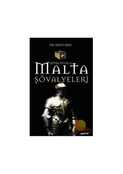 Şövalyelik Ve Malta Şövalyeleri-Halit Erol