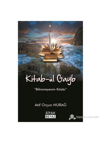 Kitab-ül Gayb - Atıf Orçun Nurağ