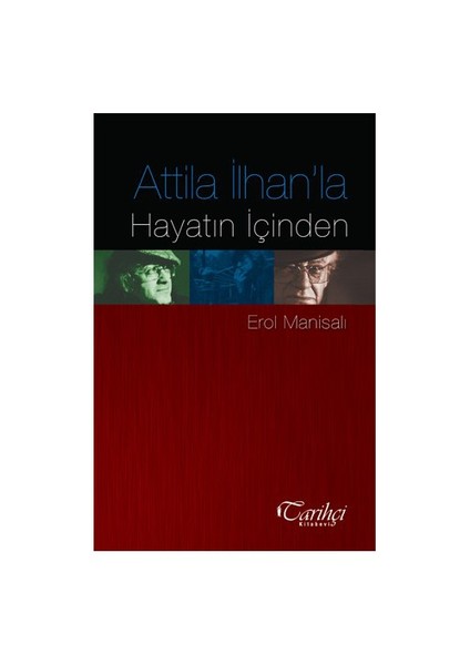 Attila İlhan'La Hayatın İçinden-Erol Manisalı