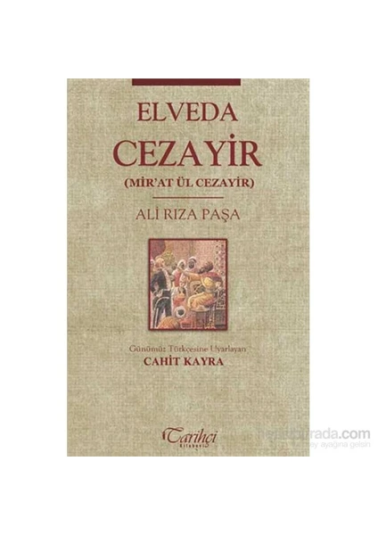 Elveda Cezayir - Mir'At Ül Cezayir-Ali Rıza Paşa