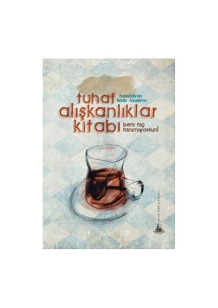 Tuhaf Alışkanlıklar Kitabı-Kadir Aydemir