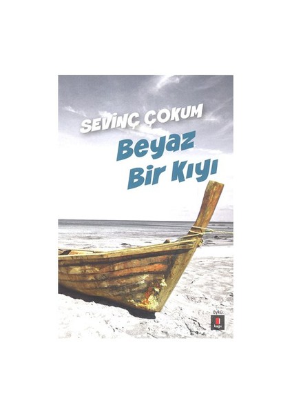 Beyaz Bir Kıyı - Sevinç Çokum