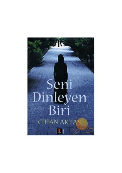 Seni Dinleyen Biri - Cihan Aktaş