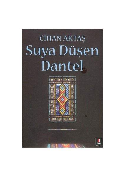 Suya Düşen Dantel - Cihan Aktaş