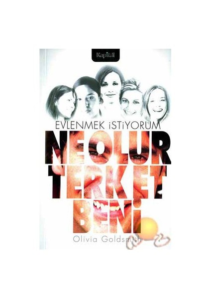 Ne Olur Terk Et Beni / Evlenmek İstiyorum-Olivia Goldsmith