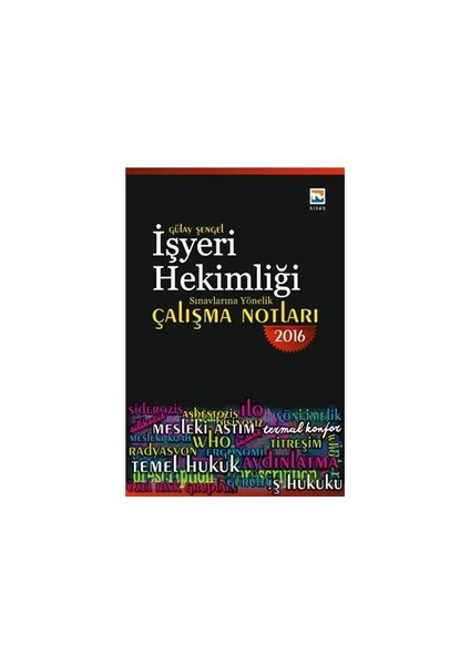 İşyeri Hekimliği Sınavlarına Yönelik Çalışma Notları - Gülay Şengel