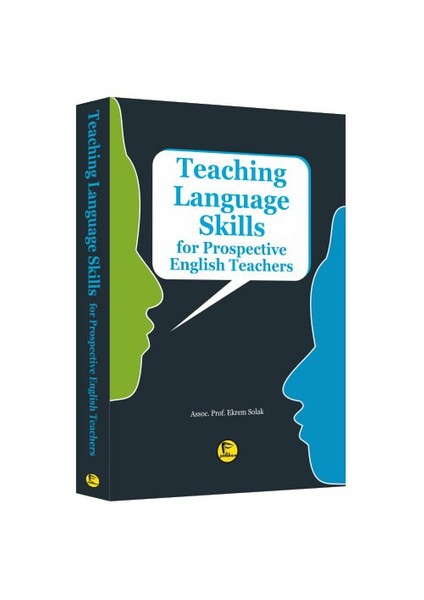 Teaching Language Skills For Prospective English Teachers - Ekrem Solak