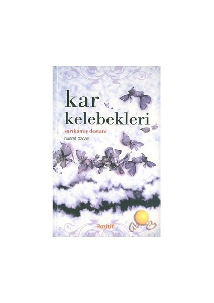 Kar Kelebekleri: Sarıkamış Destanı - Nusret Özcan