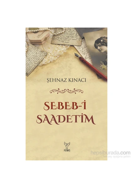 Sebeb-İ Saadetim-Şehnaz Kınacı