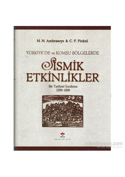 Türkiyede Ve Komşu Bölgelerde Sismik Etk Ciltli-N. N. Ambraseys
