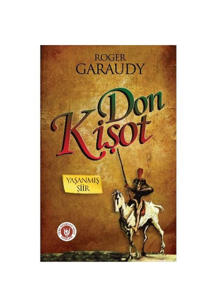 Yaşanmış Şiir Don Kişot-Roger Garaudy