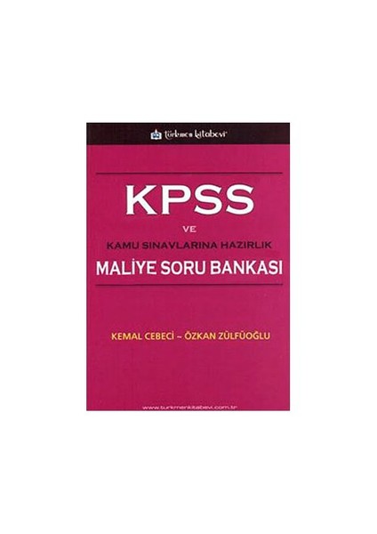 Kpss Ve Kamu Sınavlarına Hazırlık Maliye Soru Bankası
