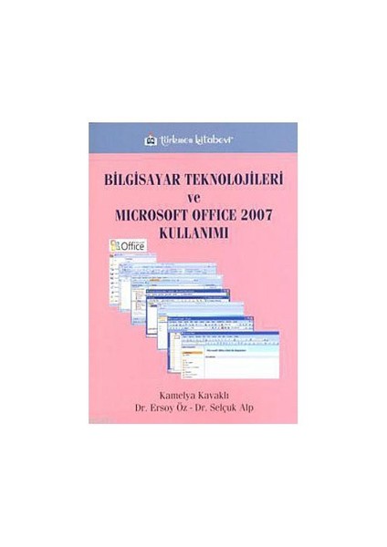 Bilgisayar Teknolojileri Ve Microsoft Office 2007 Kullanımı