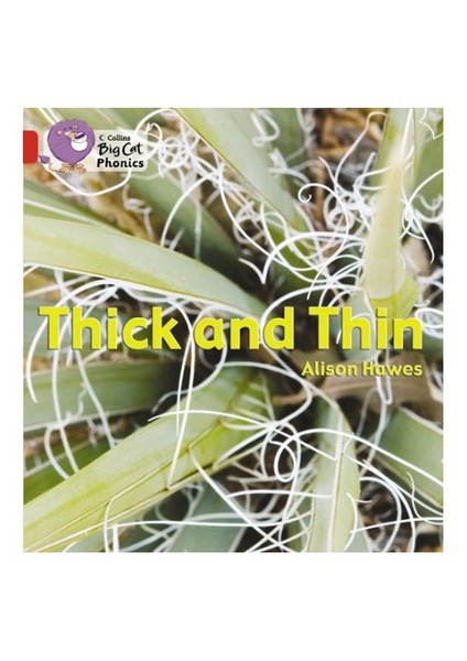 Thick And Thin (Big Cat Phonics-2B Red)