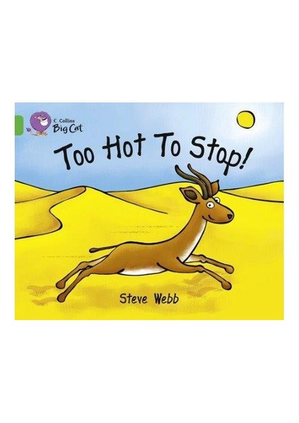 Too Hot To Stop (Big Cat-5 Green)