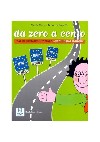 Da Zero A Cento A1-C2 (İtalyanca Dil Sınavlarına Hazırlık)-Cinzia Ciulli