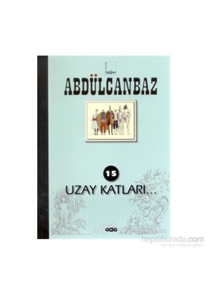 Abdülcanbaz: 15 Uzay Katları - Turhan Selçuk