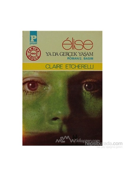 Elise Ya Da Gerçek Yaşam-Claire Etcherelli