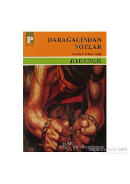 Darağacından Notlar-Julius Fucik