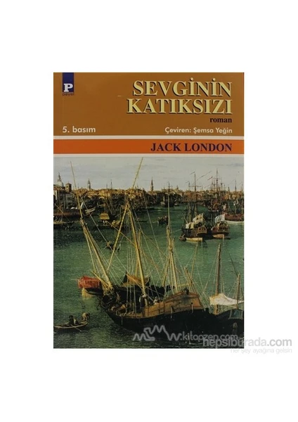 Sevginin Katıksızı-Jack London