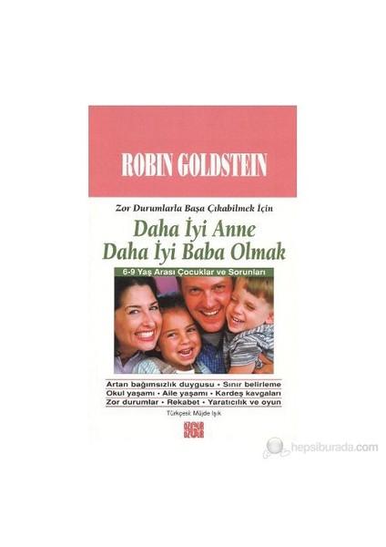 Daha İyi Anne Daha İyi Baba Olmak Zor Durumlarla Başa Çıkabilmek İçin - (6-9 Yaş Çocuklar ve Sorunla