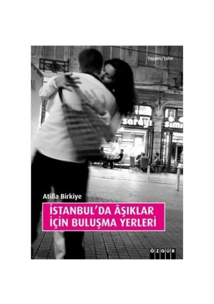 İstanbul'da Aşıklar İçin Buluşma Yerleri