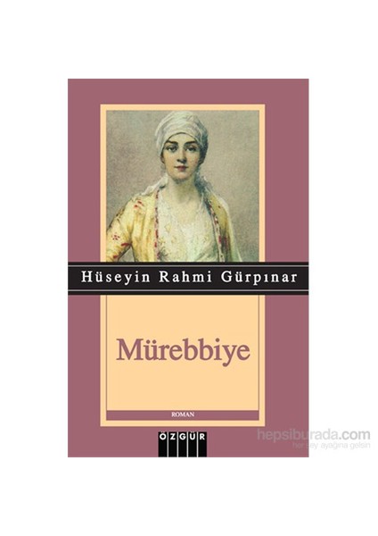 Mürebbiye - Hüseyin Rahmi Gürpınar