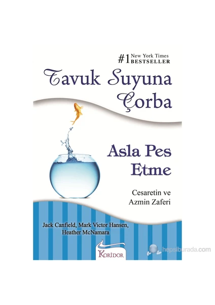 Tavuk Suyuna Çorba - Asla Pes Etme - Jack Canfield