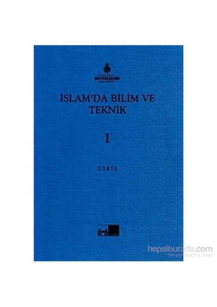 İslam'da Bilim ve Teknik (5 Cilt Takım -Kutulu) - Fuat Sezgin fiyatları