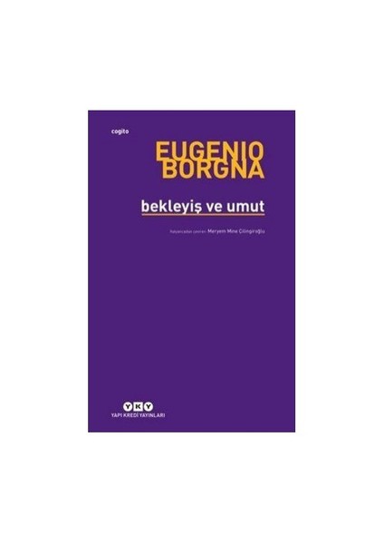 Bekleyiş ve Umut - Eugenio Borgna