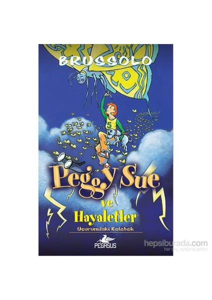 Peggy Sue ve Hayaletler 3 - Uçurumdaki Kelebek - Serge Brussolo