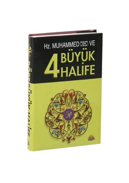 Hz. Muhammed Ve Dört Büyük Halife