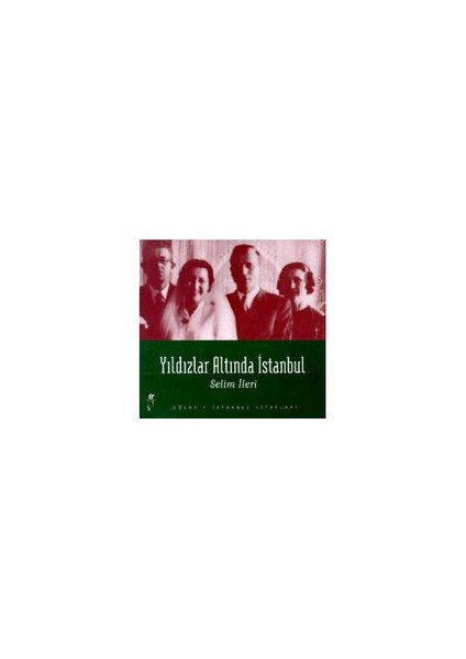 Yıldızlar Altında İstanbul-Selim İleri