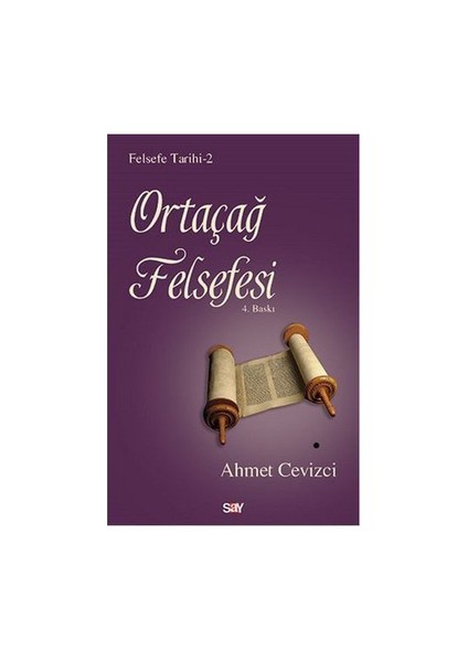 Ortaçağ Felsefesi - Ahmet Cevizci