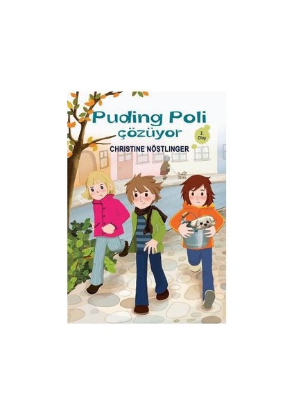 Puding Poli Çözüyor - 2. Olay (9 Yaş Ve Üzeri)-Christine Nöstlinger