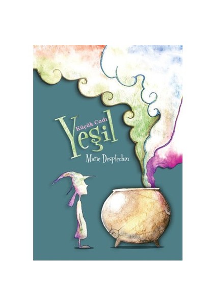 Küçük Cadı Yeşil - Marie Desplechin