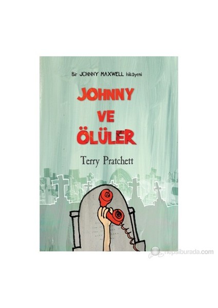 Johnny Ve Ölüler (10 + Yaş)-Terry Pratchett