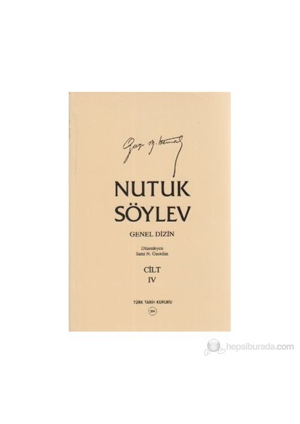 Nutuk Söylev Cilt: 4 Genel Dizin - Mustafa Kemal Atatürk