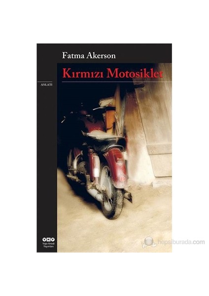Kırmızı Motosiklet - Fatma Akerson